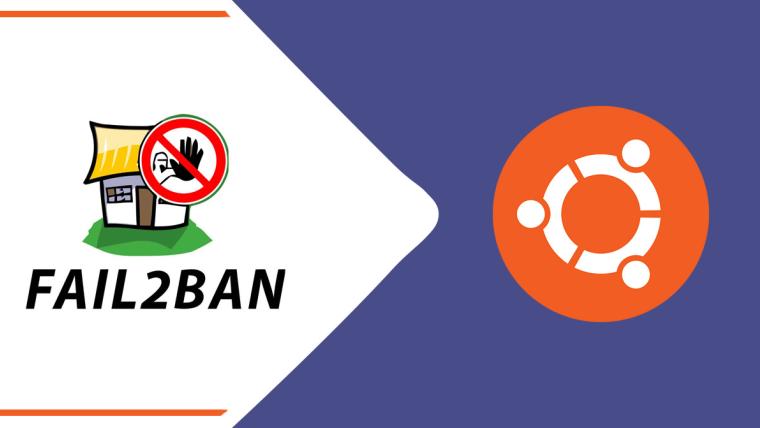 How To Install Fail2ban On Ubuntu 20.04 LTS